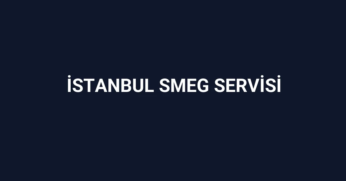 İstanbul Smeg Servisi